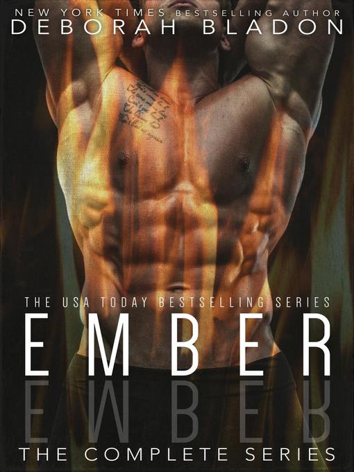Title details for EMBER--The Complete Series by Deborah Bladon - Available